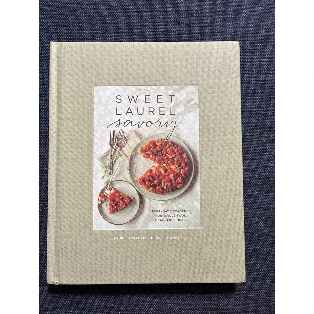 Sweet Laurel Savory : Everyday Decadence for Whole-Food, Grain-Free Meals: a... - Picture 1 of 4